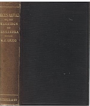 Rocks Ahead; or, The Warnings of Cassandra. Second Edition, with a Reply to Objectors.