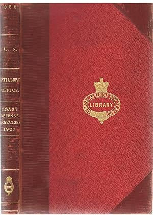 Extracts from Reports by Regular and Militia Officers on the Joint Army and Militia Coast-Defense Exercises during the year 1907. Compiled in the Office of the Chief of Artillery.