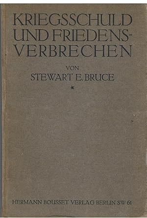 Kriegsschuld und Friedensverbrechen der Entente.