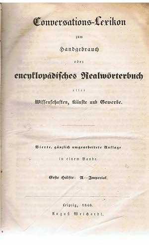 Conversations-Lexikon zum Handgebrauch oder encyklopdisches Realwrterbuch aller Wissenschaften, Knste und Gewerbe.