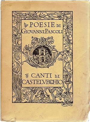 Canti Di Castelvecchio. [Poesie Di Giovanni Pascoli IV.]