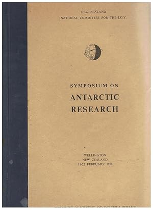 Symposium on Antarctic Research. Wellington New Zealand, 18-22 February 1958.