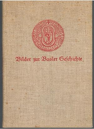 Bilder Zur Basler Geschichte.