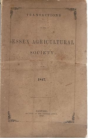 Transactions of the Essex Agricultural Society for 1847.