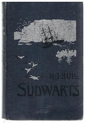 Sdwrts! Die Expedition Von 1893-1895 Nach Dem Sdlichen Eismeere.