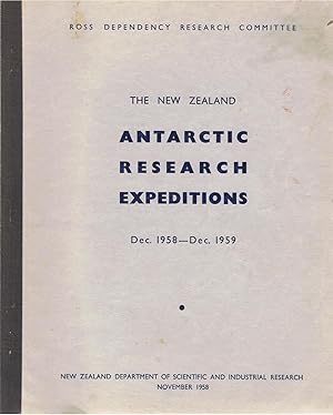 The New Zealand Antarctic Research Expeditions Dec. 1958 - Dec. 1959