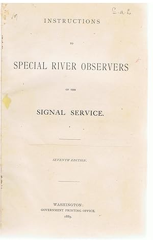 Instructions to Special River Observers of the Signal Service.