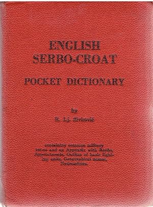 English Serbo-Croat Pocket Dictionary. Containing common military terms and an appendix with ranks, appointments, outline of basic fighting units, geographical names, nationalities.