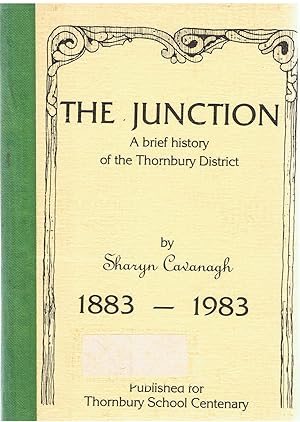 The Junction. a Brief History of the Thornbury District 1883-1983.