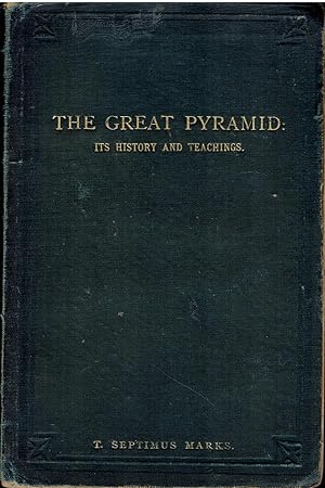 The Great Pyramid: Its History and Teachings.