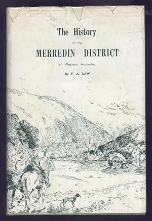 The History of the Merredin District of Western Australia.