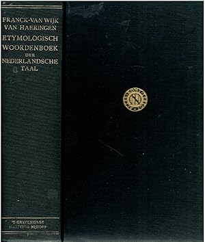 Franck's Etymologisch Woordenboek der Nederlandsche Taal. Met registers der Nieuwhoogduitsche woorden, enz.