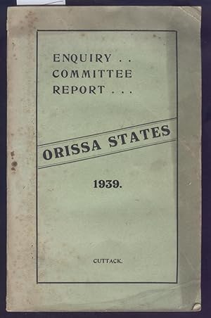Report of the Enquiry Committee Orissa States 1939