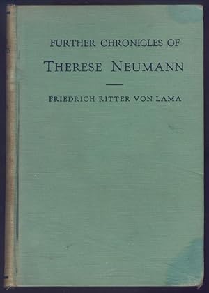 Further Chronicles of Therese Neumann.