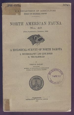 A Biological Survey of North Dakota I. Physiography and Life Zones II. The Mammals. North American Fauna, No. 49.