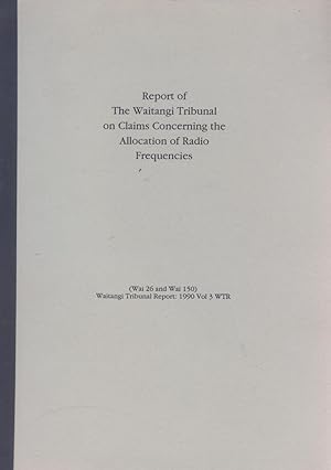 Report of the Waitangi Tribunal on Claims Concerning the Allocation of Radio Frequencies.