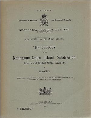 The Geology of the Kaitangata-Green Island Subdivision, Eastern and Central Otago Divisions. Geological Survey Branch Bulletin No. 38 (New Series).
