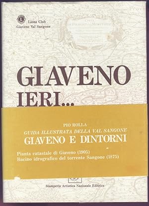 GIAVENO IERI STORIA RICORDI GUIDA ILLUSTRATA DELLA VAL SANGONE. GIAVENO E DINTORNI.