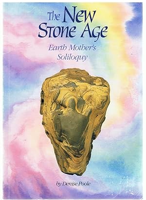 Image for The New Stone Age. Earth Mother's Soliloquy. The New Stone Age. Earth Mother's Soliloquy.