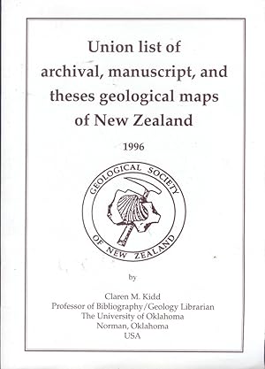Union List of Archival Manuscript, and Theses Geological Maps of New Zealand. Geological Society of New Zealand Miscellaneous Publication No 93.