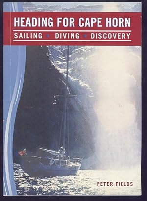 Heading for Cape Horn - Sailing - Diving - Discovery.