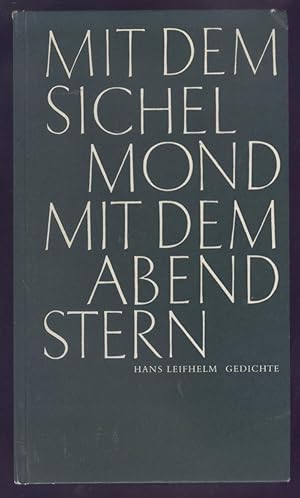 Gedichte Mit dem Sichelmond, mit dem Abendstern.