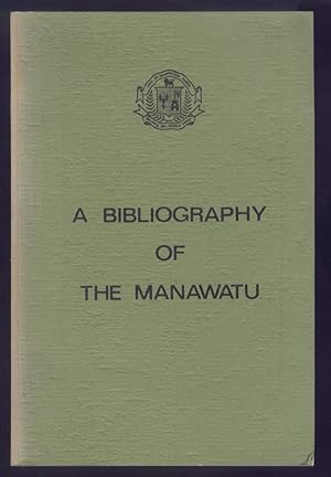 A Bibliography of the Manawatu.