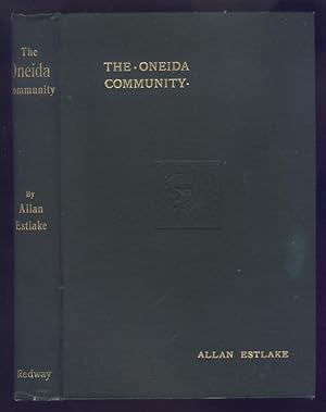 The Oneida Community; a record of an attempt to carry out the principles of Christian unselfishness and scientific race-improvement