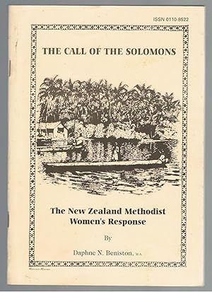 The Call of the Solomons: The New Zealand Methodist Women's Response. (Proceedings of the Wesley Historical Society No. 60)