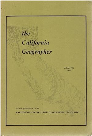 The California Geographer Vol. XX, 1980. Annual Publication of the California Council for Geographic Education